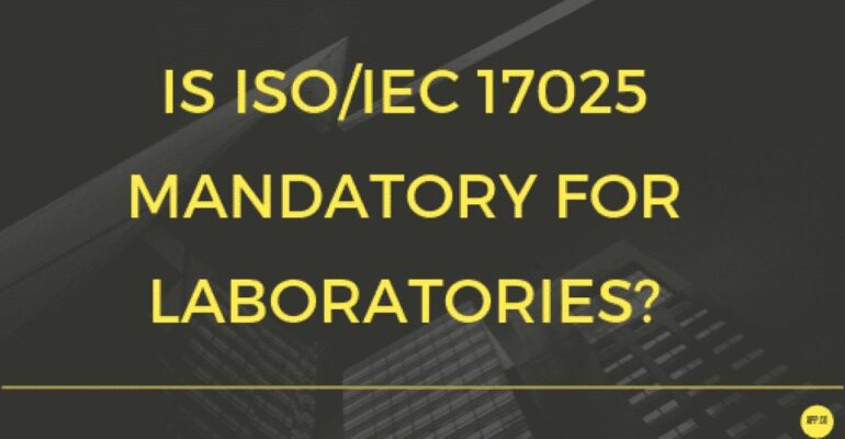 Is Iso 17025 Mandatory