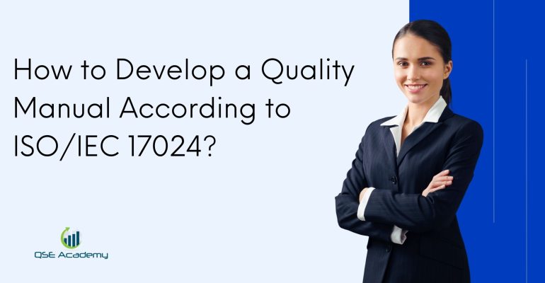 How to Develop a Quality Manual According to ISO/IEC 17024?