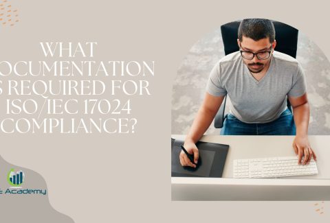 What Documentation is Required for ISO/IEC 17024 Compliance?