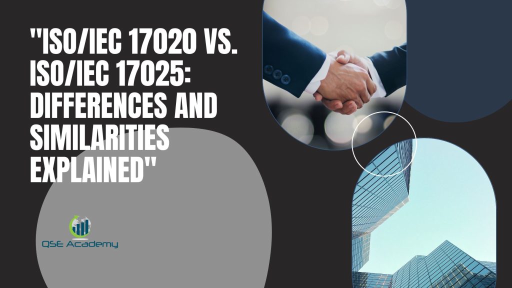 ISO/IEC 17020 Vs. ISO/IEC 17025: Differences And Similarities