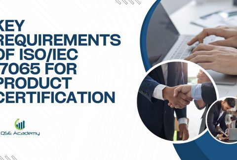 Key Requirements of ISO/IEC 17065 for Product Certification