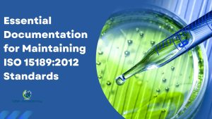 Viktig dokumentation för upprätthållande av ISO 15189:2012-standarder