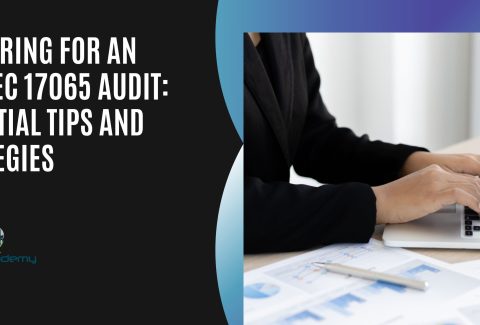 Preparing for an ISO/IEC 17065 Audit: Essential Tips and Strategies