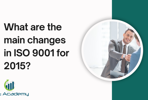 What are the main changes in ISO 9001 for 2015?