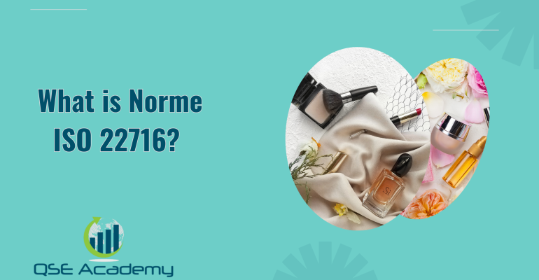 What is Norme ISO 22716? - Qse academy