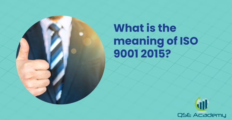 What is the meaning of ISO 9001 2015?